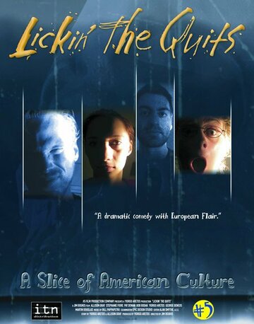 Lickin' the Quits: A Slice of American Culture (2005)