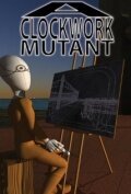 A Clockwork Mutant (2011)
